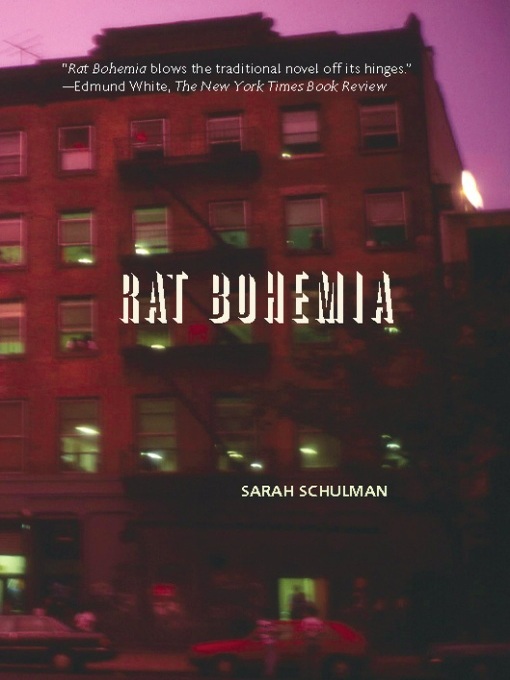 Title details for Rat Bohemia by Sarah Schulman - Available